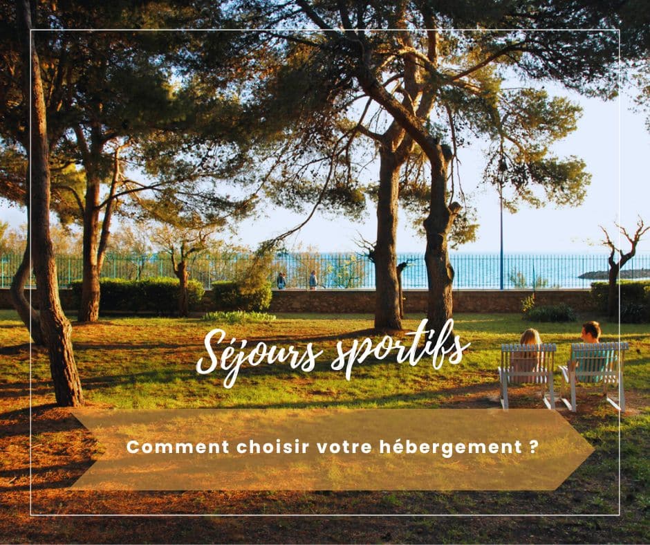 Vous organisez un séjour sportif : découvrez les critères essentiels pour sélectionner votre hébergement